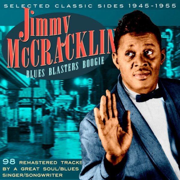 Jimmy McCracklin Blues Blasters Boogie Early Sides, 2013