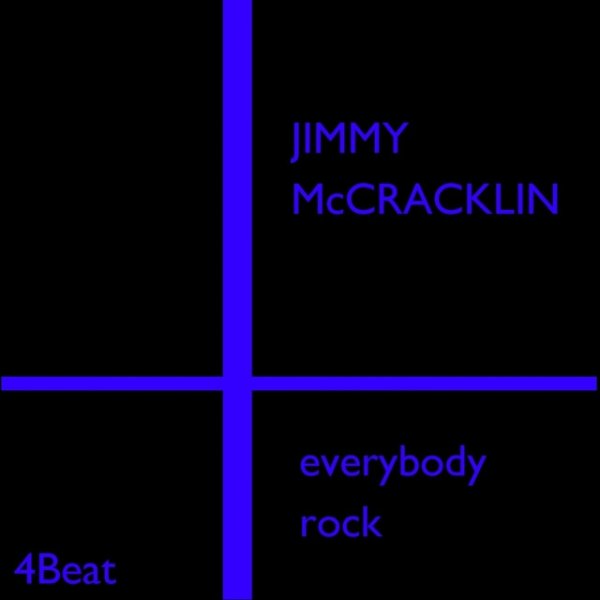 Jimmy McCracklin Everybody Rock, 2008