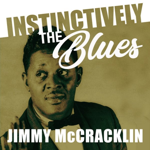 Instinctively the Blues - Jimmy McCracklin Album 