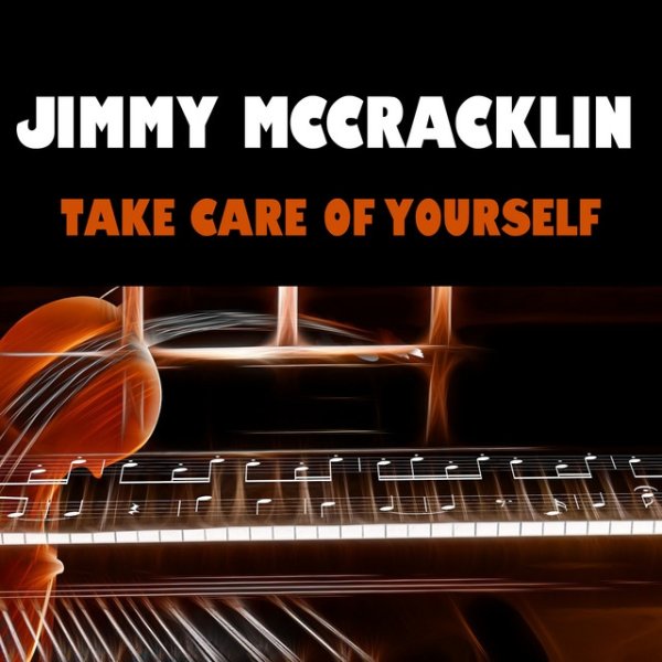 Jimmy McCracklin Take Care Of Yourself, 2023