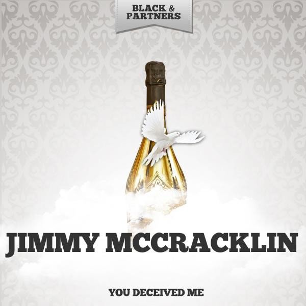 Jimmy McCracklin You Deceived Me, 2014