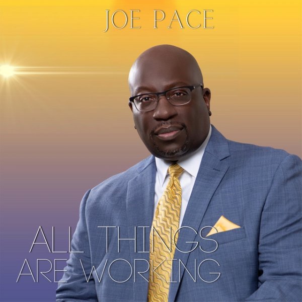 Joe Pace All Things Are Working, 2022