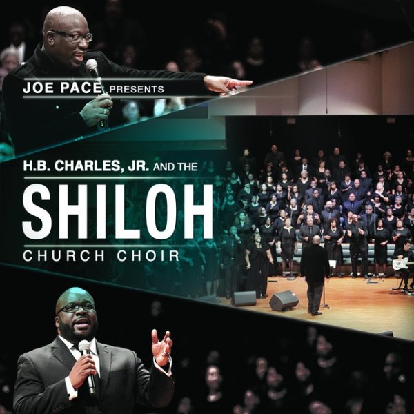 Album Joe Pace - Joe Pace Presents: H.B. Charles Jr. and the Shiloh Church Choir