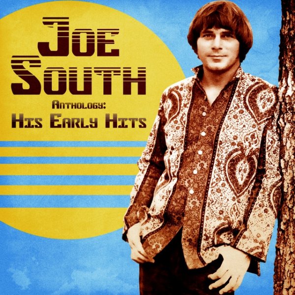 Joe South Anthology: His Early Hits, 2021