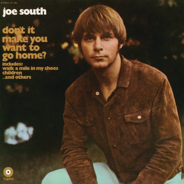 Joe South Don't It Make You Want To Go Home, 1968