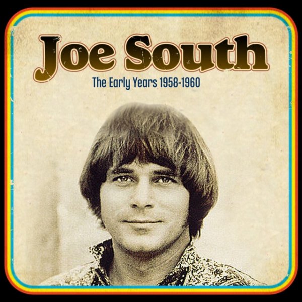 Joe South The Early Years 1958-1960, 2010