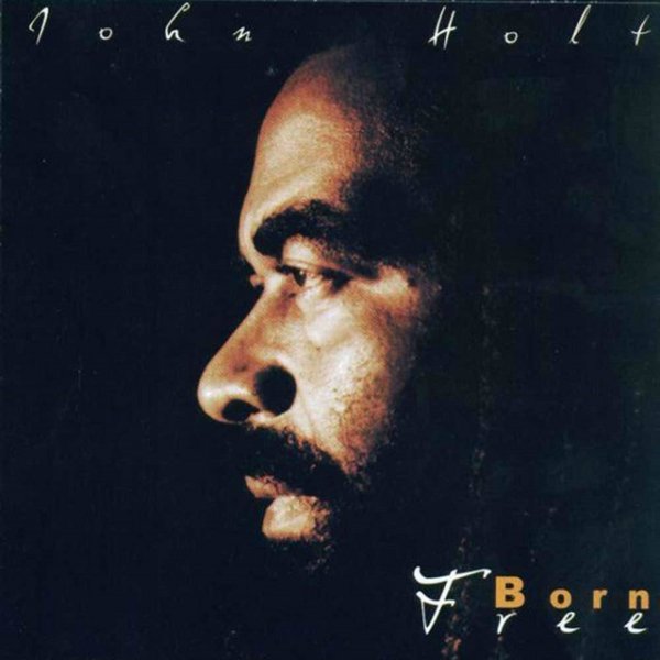 John Holt Born Free, 2001