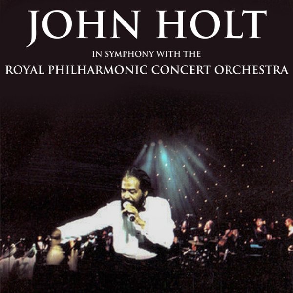 Album John Holt - John Holt in Symphony with the Royal Philharmonic Orchestra