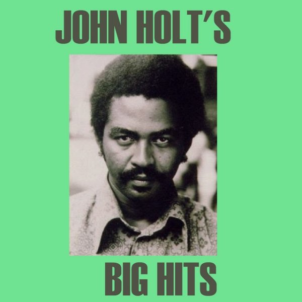 John Holt's Big Hits Album 