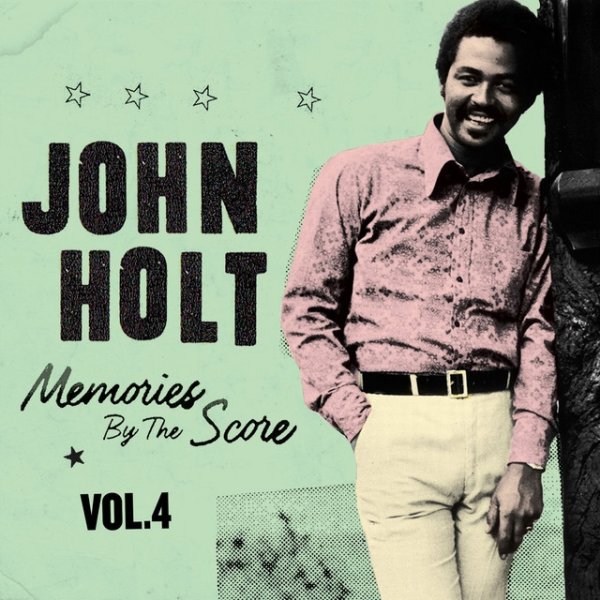 John Holt Memories By The Score Vol. 4, 2015