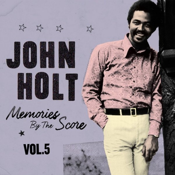 John Holt Memories By The Score Vol. 5, 2015