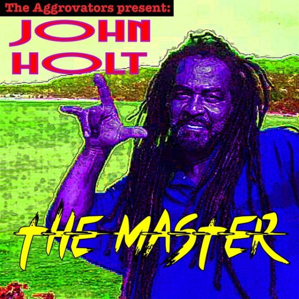 John Holt The Master, 2017