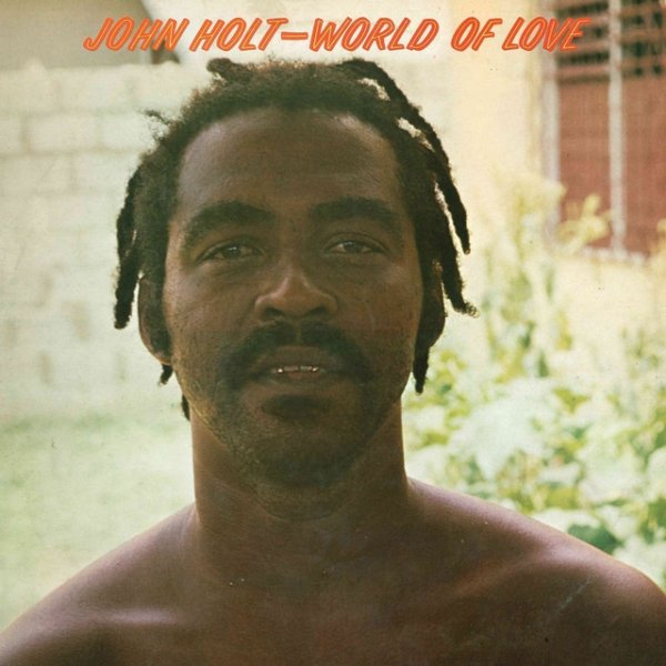 Album John Holt - World Of Love