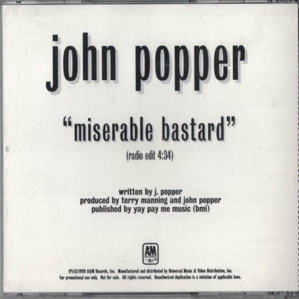 John Popper Miserable Bastard, 1999