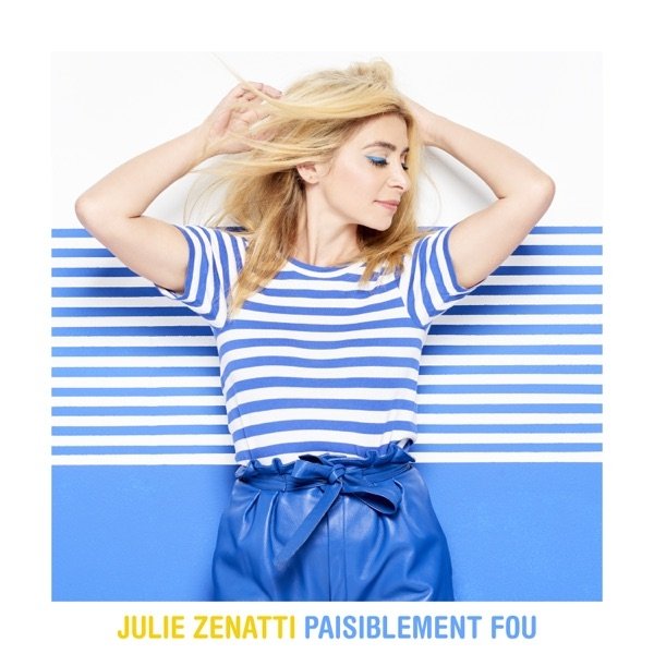 Julie Zenatti Paisiblement fou, 2020