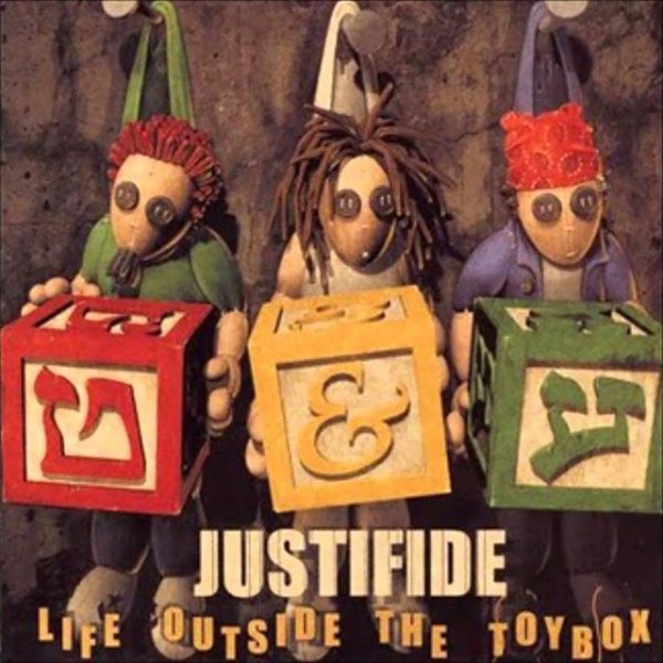 Justifide Life Outside the Toybox, 2001