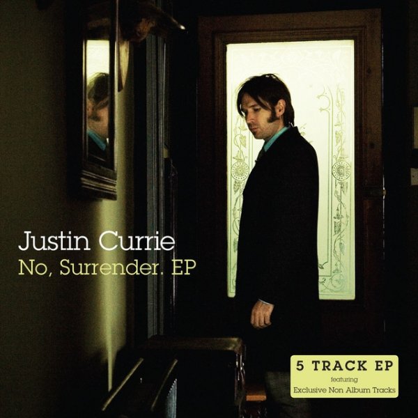 Justin Currie No, Surrender., 2008