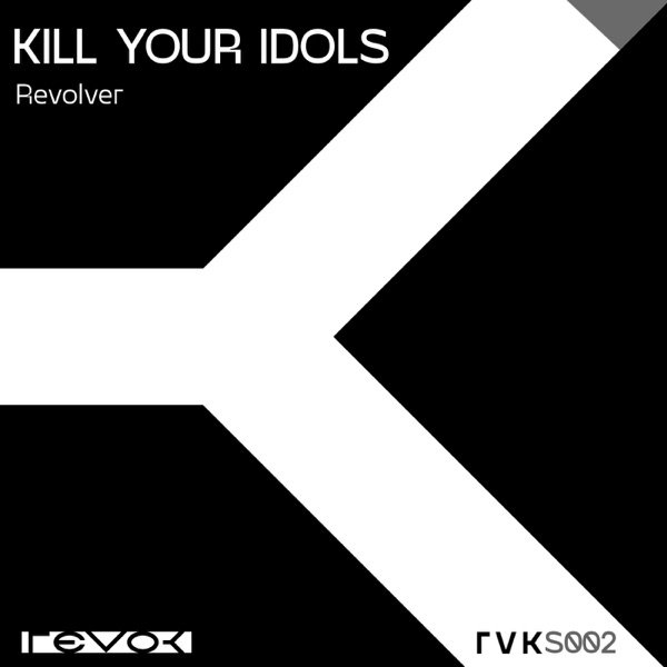 Album Kill Your Idols - Revolver