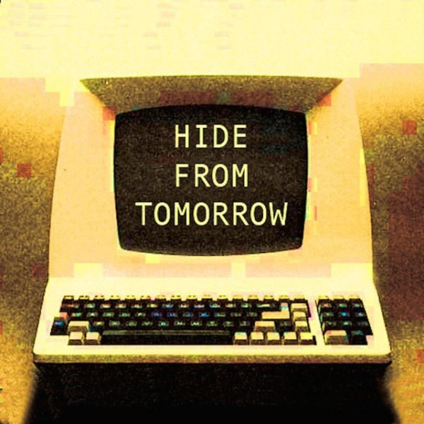 Hide from Tomorrow Album 