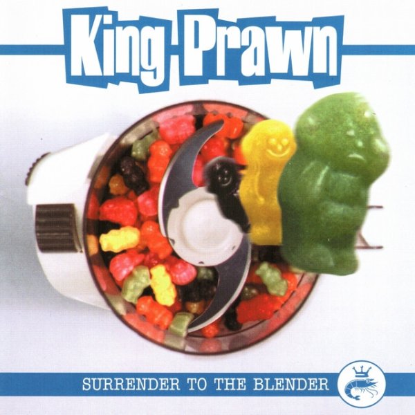 King Prawn Surrender to the Blender, 2014