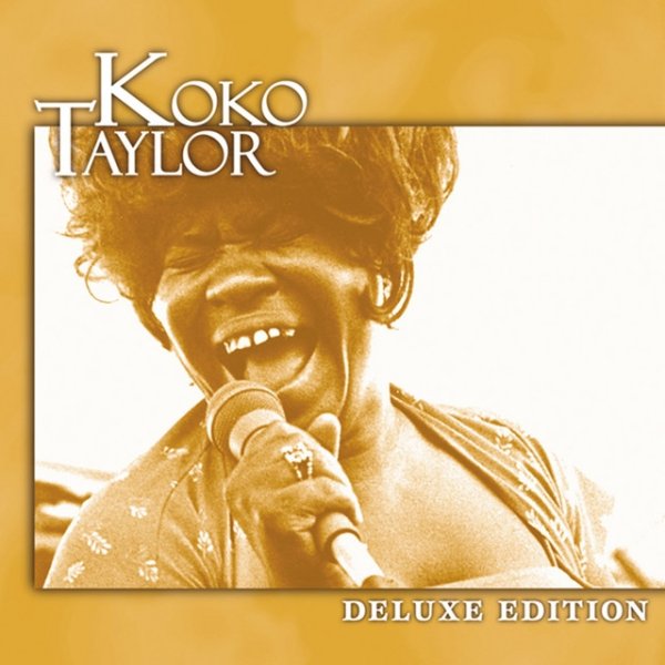 Koko Taylor Deluxe Edition, 2002