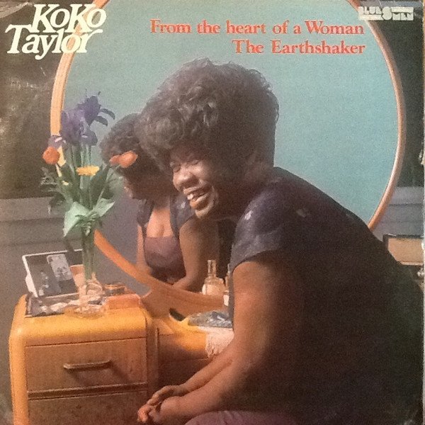 Koko Taylor From The Heart Of A Woman / The Earthshaker, 1982