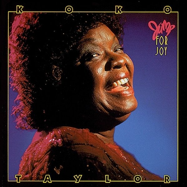 Koko Taylor Jump For Joy, 1990