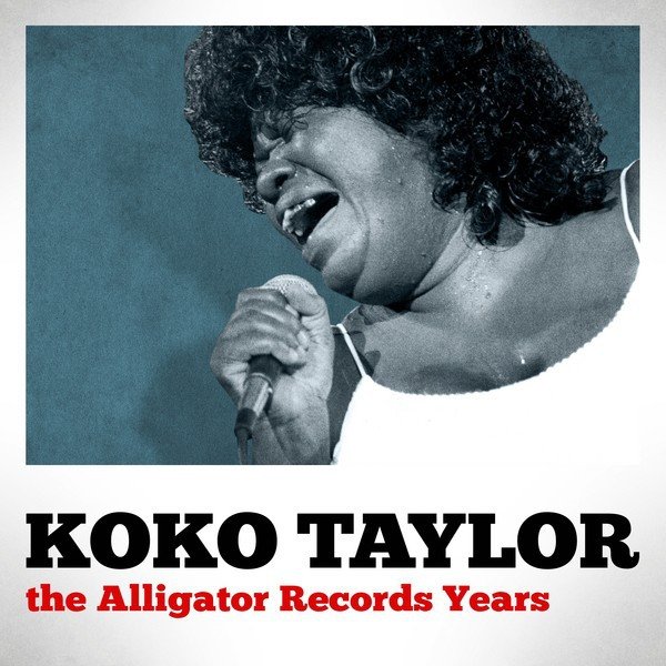 Album Koko Taylor - The Alligator Records Years