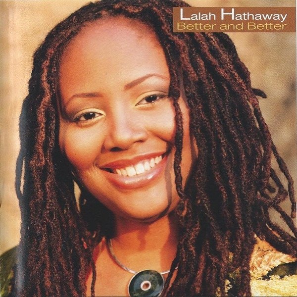 Lalah Hathaway Better And Better, 2004