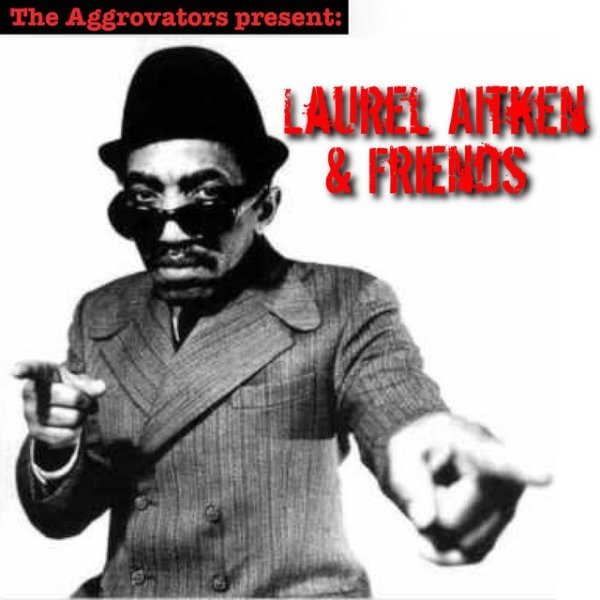 Laurel Aitken & Friends Album 