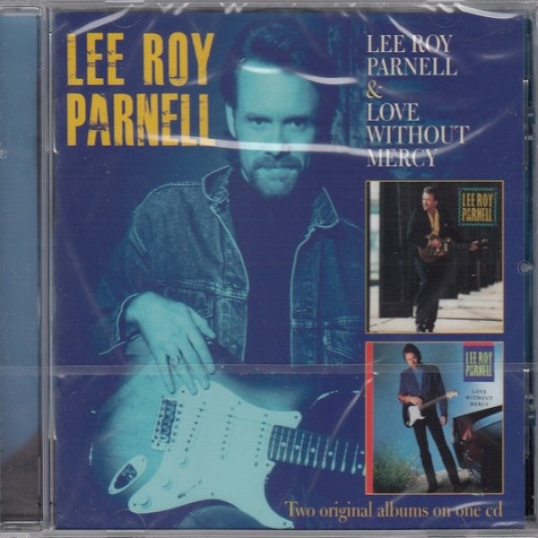 Album Lee Roy Parnell - Lee Roy Parnell / Love Without Mercy