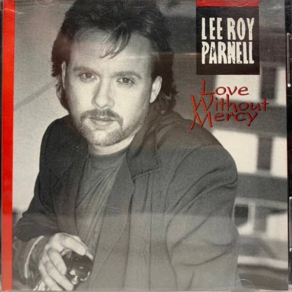 Lee Roy Parnell Love Without Mercy, 1992