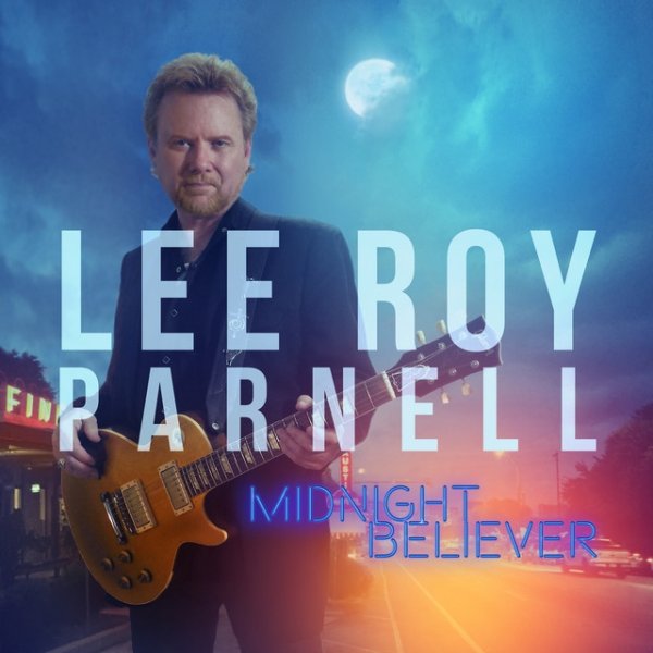 Lee Roy Parnell Midnight Believer, 2017