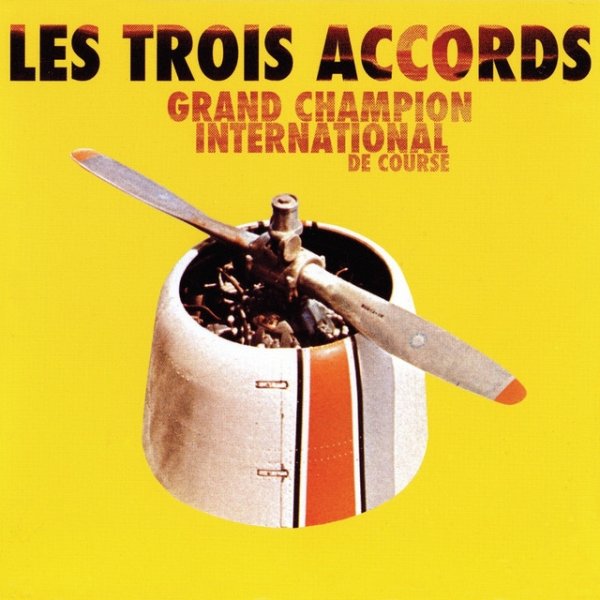 Album Les Trois Accords - Grand champion international de course