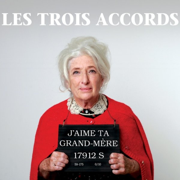 Les Trois Accords J'aime ta grand-mère, 2012