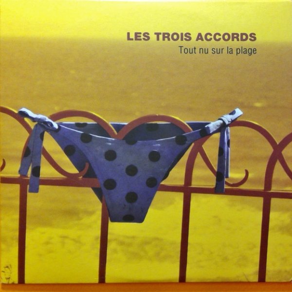 Album Les Trois Accords - Tout Nu Sur La Plage