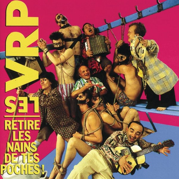 Les VRP Retire Les Nains De Tes Poches, 1990