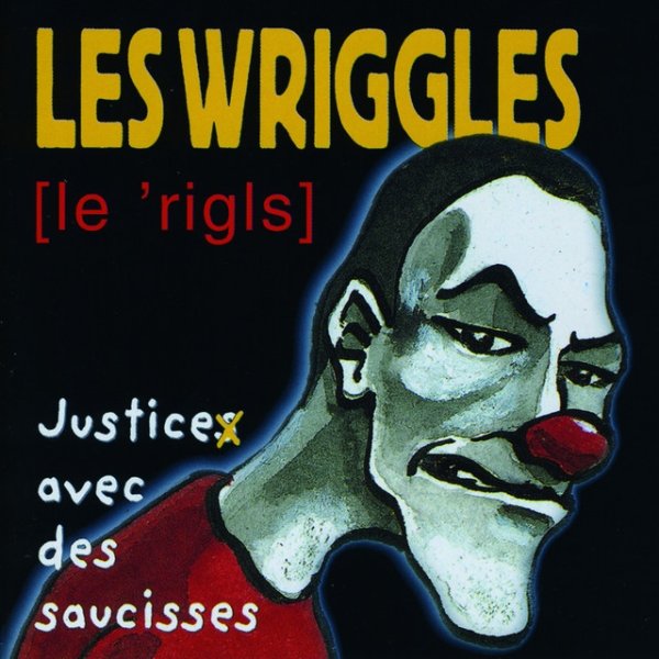 Les Wriggles Justice avec des saucisses, 1997