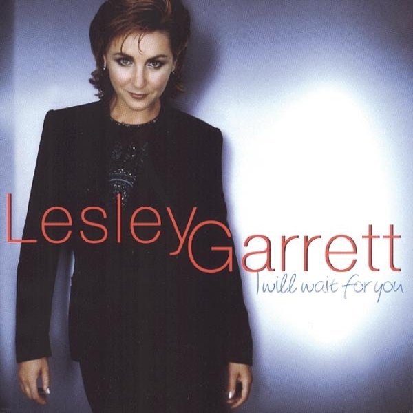 Lesley Garrett: I Will Wait for You - album