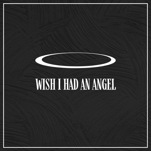 Wish I Had an Angel Album 