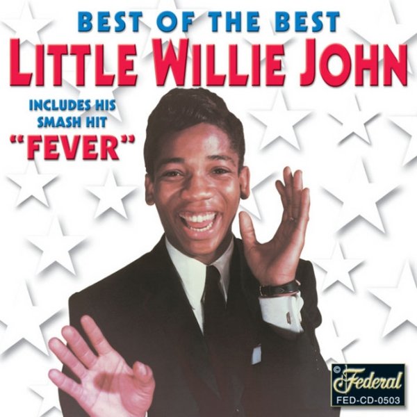 Little Willie John Best Of The Best, 2005