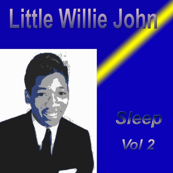 Little Willie John Sleep, Vol. 2 - album