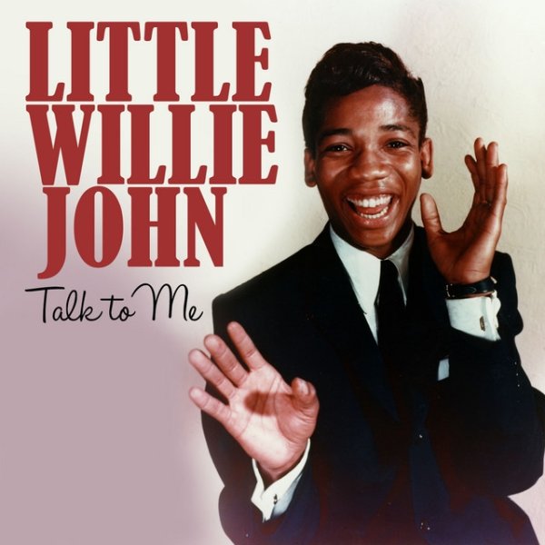 Little Willie John Talk to Me, 2014