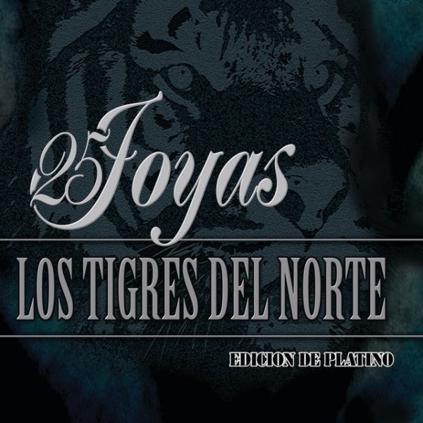 Los Tigres Del Norte 25 Joyas, 2007