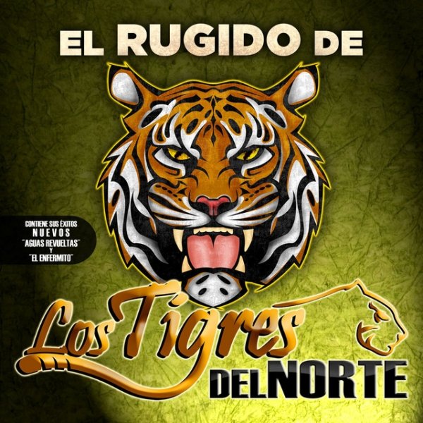 Los Tigres Del Norte El Rugido...De Los Tigres Del Norte, 2010