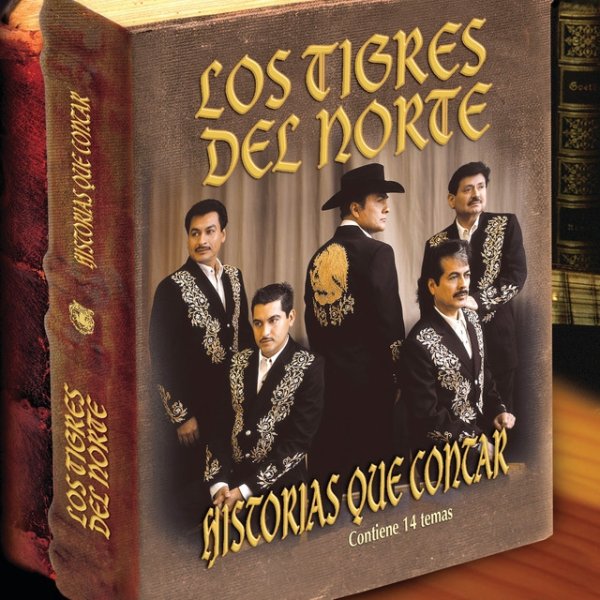 Los Tigres Del Norte Historias Que Contar, 2006