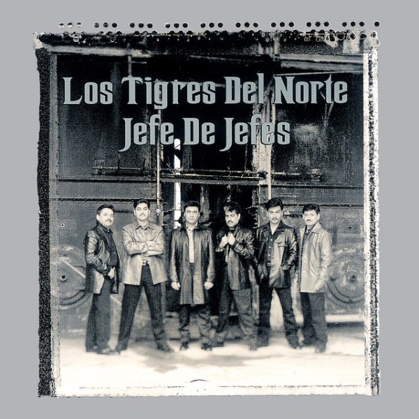 Los Tigres Del Norte Jefe De Jefes, 2006