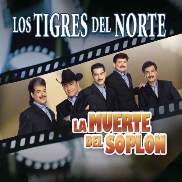 Los Tigres Del Norte La Muerte Del Soplon, 2006