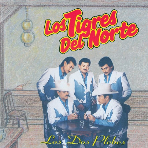 Los Tigres Del Norte Los Dos Plebes, 1994