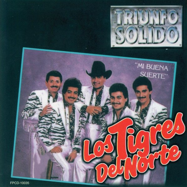 Los Tigres Del Norte Mi Buena Suerte, 2001